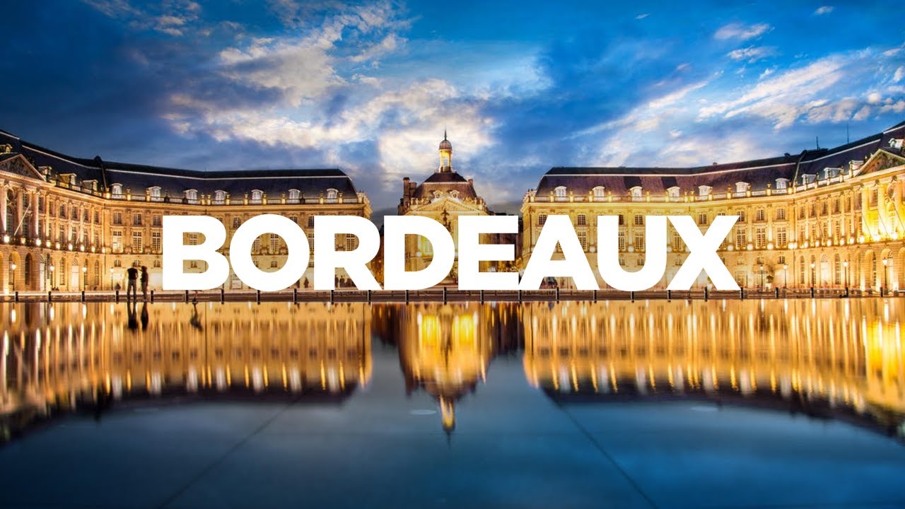 The ULTIMATE Travel Guide: Bordeaux, France